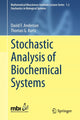 Book cover of: Stochastic Analysis of Biochemical Systems. By: David F. Anderson