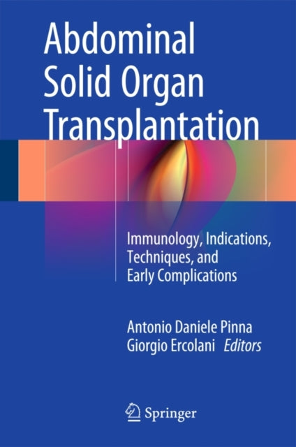 Book cover of: Abdominal Solid Organ Transplantation. By: Antonio Daniele Pinna