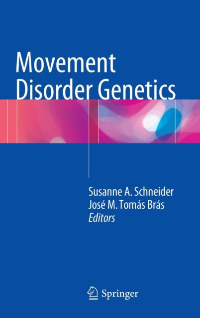 Book cover of: Movement Disorder Genetics. By: Susanne A. Schneider