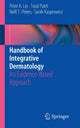 Book cover of: Handbook of Integrative Dermatology. By: Peter A. Lio