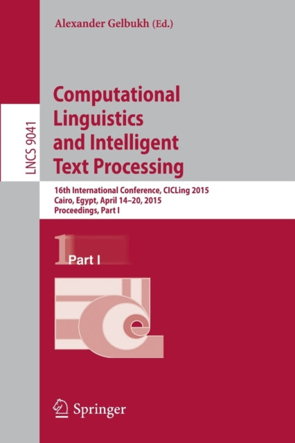 Book cover of: Computational Linguistics and Intelligent Text Processing. By: Alexander Gelbukh