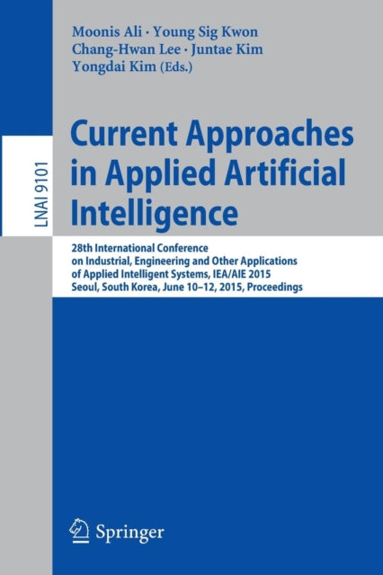 Book cover of: Current Approaches in Applied Artificial Intelligence. By: Moonis Ali
