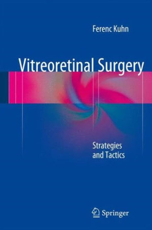 Vitreoretinal Surgery: Strategies and Tactics