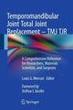 Book cover of: Temporomandibular Joint Total Joint Replacement – TMJ TJR. By: Louis G. Mercuri