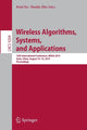 Book cover of: Wireless Algorithms, Systems, and Applications. By: Kuai Xu