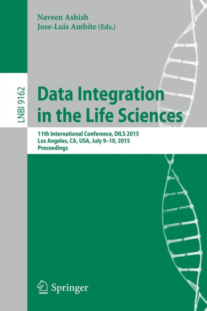Book cover of: Data Integration in the Life Sciences. By: Naveen Ashish