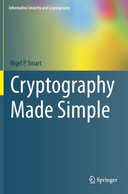 Book cover of: Cryptography Made Simple. By: Nigel Smart