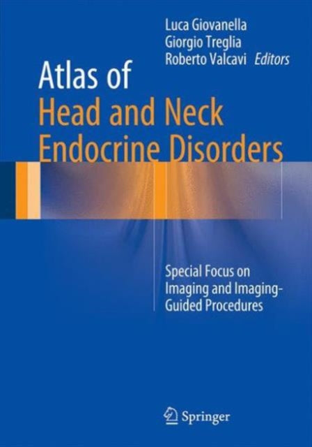 Book cover of: Atlas of Head and Neck Endocrine Disorders. By: Luca Giovanella