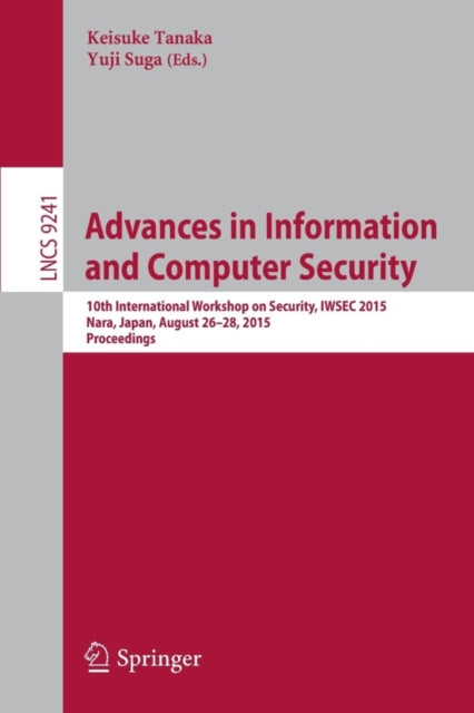 Book cover of: Advances in Information and Computer Security. By: Keisuke Tanaka