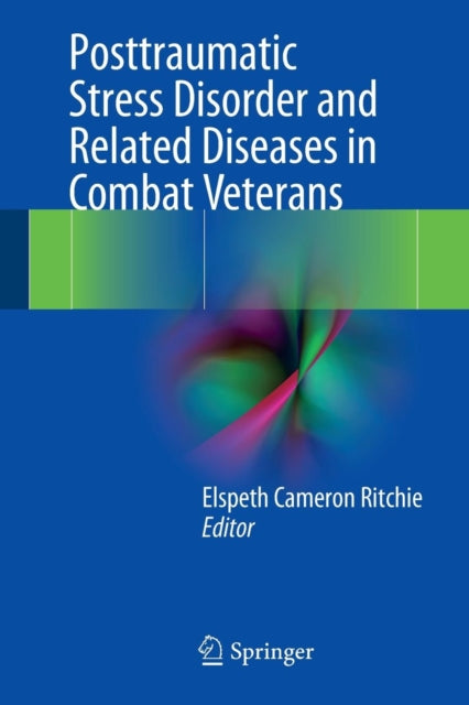 Book cover of: Posttraumatic Stress Disorder and Related Diseases in Combat Veterans. By: Elspeth Cameron Ritchie