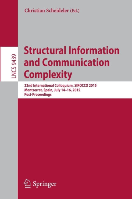 Book cover of: Structural Information and Communication Complexity. By: Christian Scheideler
