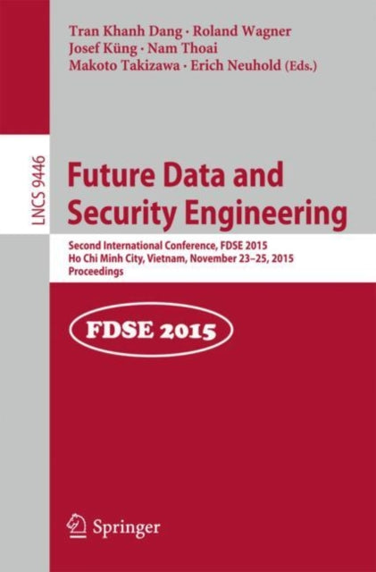 Book cover of: Future Data and Security Engineering. By: Tran Khanh Dang