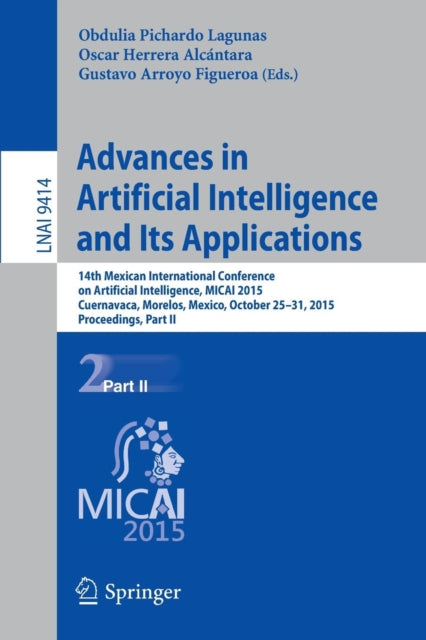 Book cover of: Advances in Artificial Intelligence and Its Applications. By: Obdulia Pichardo Lagunas