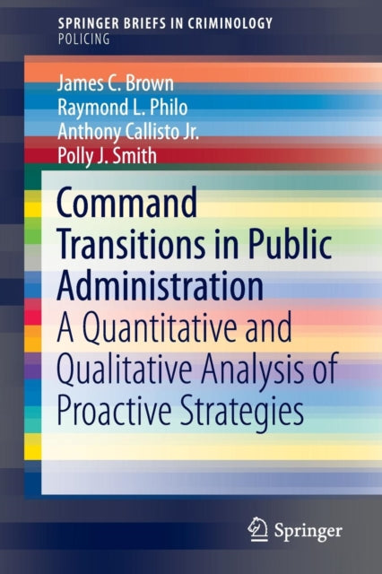 Book cover of: Command Transitions in Public Administration. By: James C. Brown
