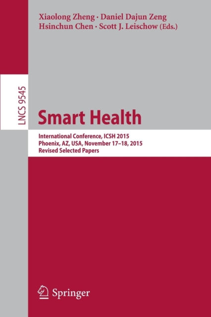 Book cover of: Smart Health. By: Xiaolong Zheng