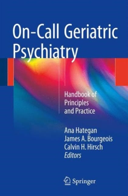 Book cover of: On-Call Geriatric Psychiatry. By: Ana Hategan