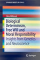 Book cover of: Biological Determinism, Free Will and Moral Responsibility. By: Chris Willmott