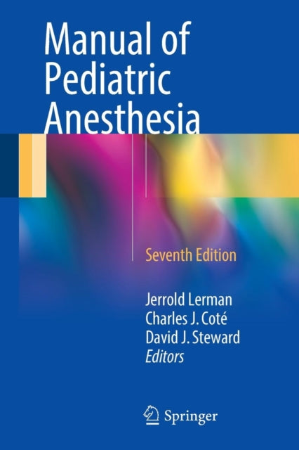 Book cover of: Manual of Pediatric Anesthesia. By: Jerrold Lerman