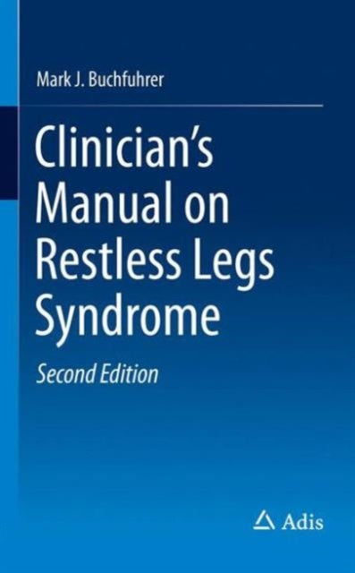 Book cover of: Clinician's Manual on Restless Legs Syndrome. By: Mark J. J. Buchfuhrer