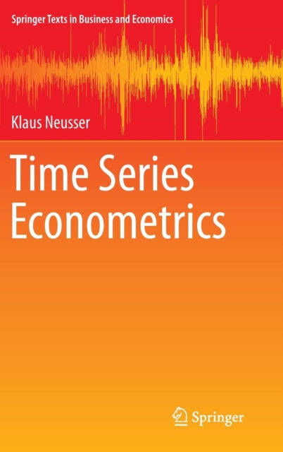 Book cover of: Time Series Econometrics. By: Klaus Neusser