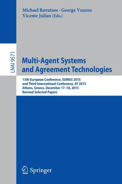 Book cover of: Multi-Agent Systems and Agreement Technologies. By: Michael Rovatsos