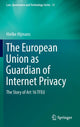 Book cover of: European Union as Guardian of Internet Privacy. By: Hielke Hijmans