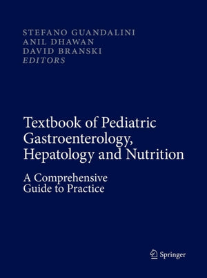 Textbook of Pediatric Gastroenterology, Hepatology and Nutrition