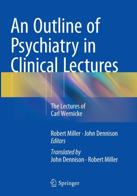 Book cover of: Outline of Psychiatry in Clinical Lectures. By: Robert Miller