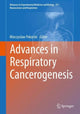 Book cover of: Advances in Respiratory Cancerogenesis. By: Mieczyslaw Pokorski