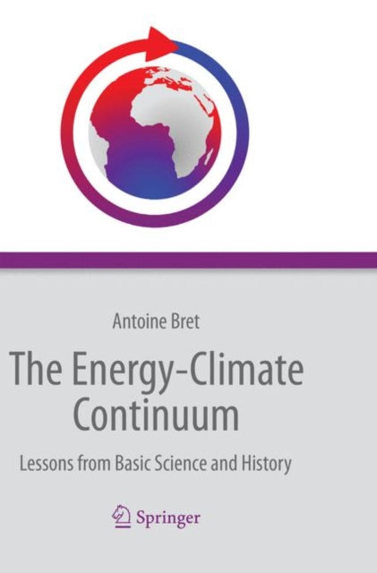 Book cover of: Energy-Climate Continuum. By: Antoine Bret