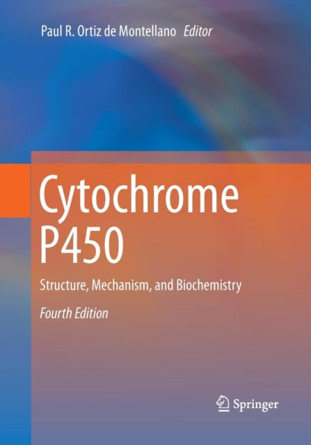 Book cover of: Cytochrome P450. By: Paul R. Ortiz de Montellano
