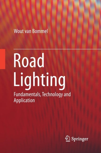 Book cover of: Road Lighting. By: Wout van Bommel