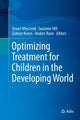 Book cover of: Optimizing Treatment for Children in the Developing World. By: Stuart MacLeod