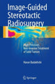 Book cover of: Image-Guided Stereotactic Radiosurgery. By: Harun Badakhshi