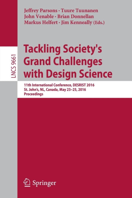 Book cover of: Tackling Society's Grand Challenges with Design Science. By: Jeffrey Parsons