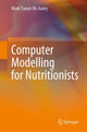 Book cover of: Computer Modelling for Nutritionists. By: Mark Tomás Mc Auley