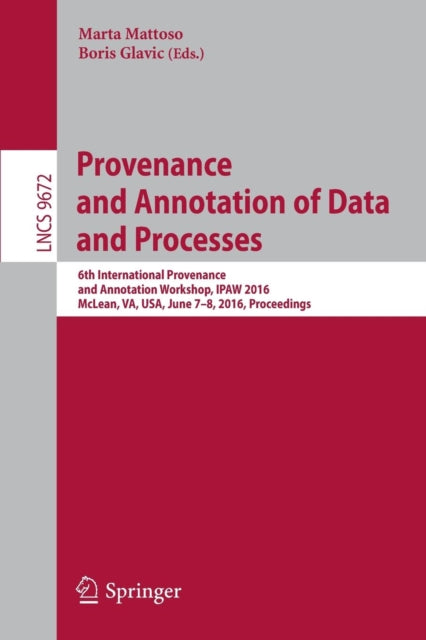 Book cover of: Provenance and Annotation of Data and Processes. By: Marta Mattoso