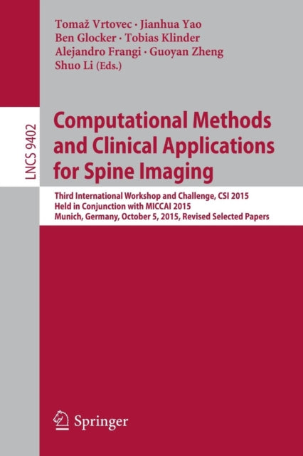 Book cover of: Computational Methods and Clinical Applications for Spine Imaging. By: Tomaž Vrtovec