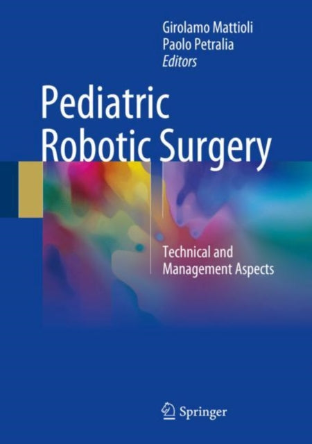 Book cover of: Pediatric Robotic Surgery. By: Girolamo Mattioli