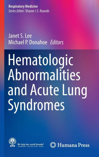 Book cover of: Hematologic Abnormalities and Acute Lung Syndromes. By: Janet S. Lee