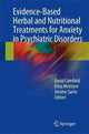 Book cover of: Evidence-Based Herbal and Nutritional Treatments for Anxiety in Psychiatric Disorders. By: David Camfield