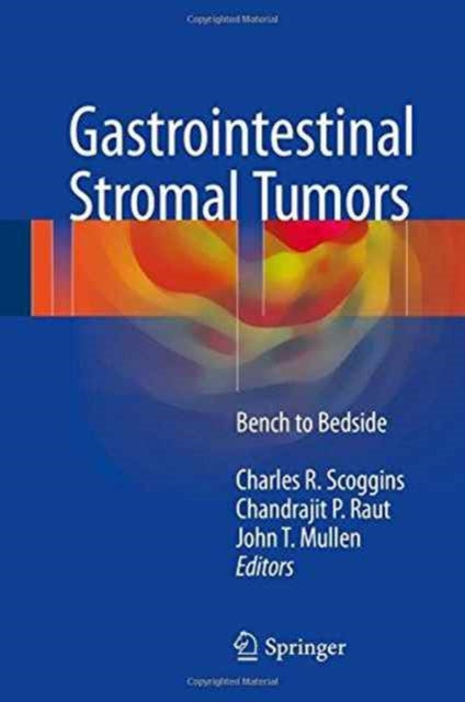 Book cover of: Gastrointestinal Stromal Tumors. By: Charles R. Scoggins