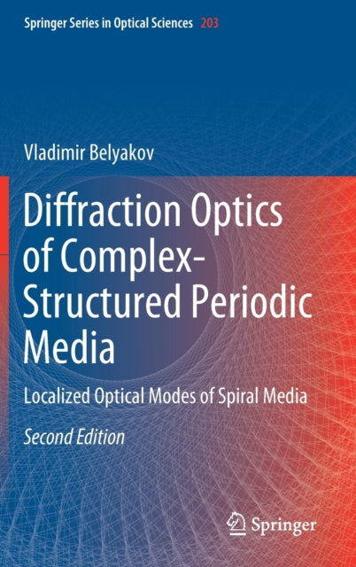 Book cover of: Diffraction Optics of Complex-Structured Periodic Media. By: Vladimir Belyakov