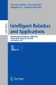Book cover of: Intelligent Robotics and Applications. By: Naoyuki Kubota