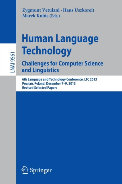 Book cover of: Human Language Technology. Challenges for Computer Science and Linguistics. By: Zygmunt Vetulani