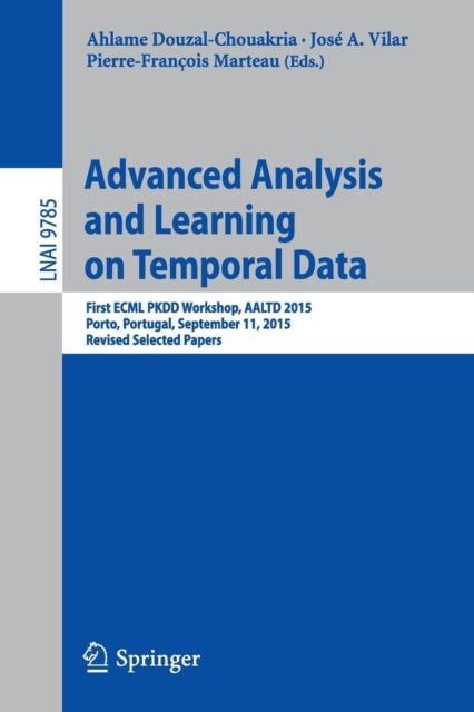 Book cover of: Advanced Analysis and Learning on Temporal Data. By: Ahlame Douzal-Chouakria