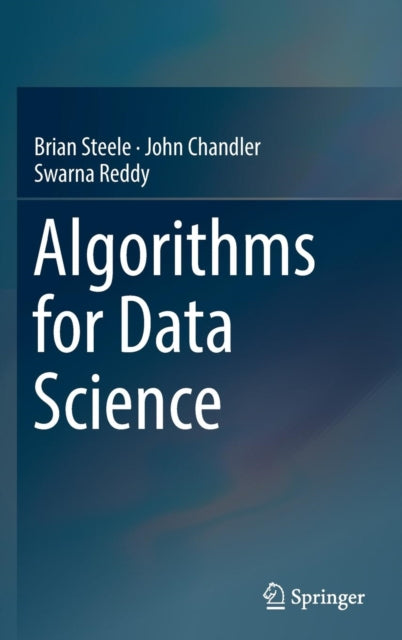 Book cover of: Algorithms for Data Science. By: Brian Steele