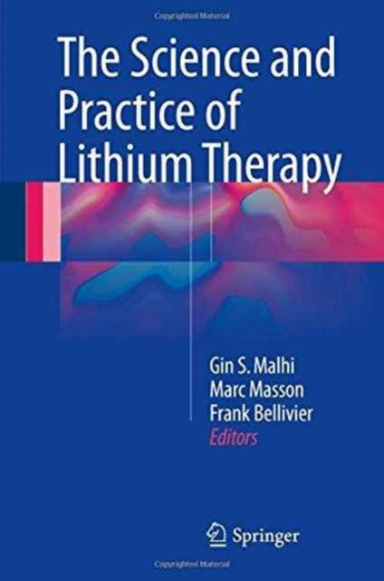 Book cover of: Science and Practice of Lithium Therapy. By: Gin S. Malhi