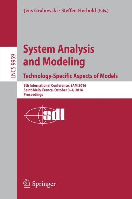 Book cover of: System Analysis and Modeling. Technology-Specific Aspects of Models. By: Grabowski Jens
