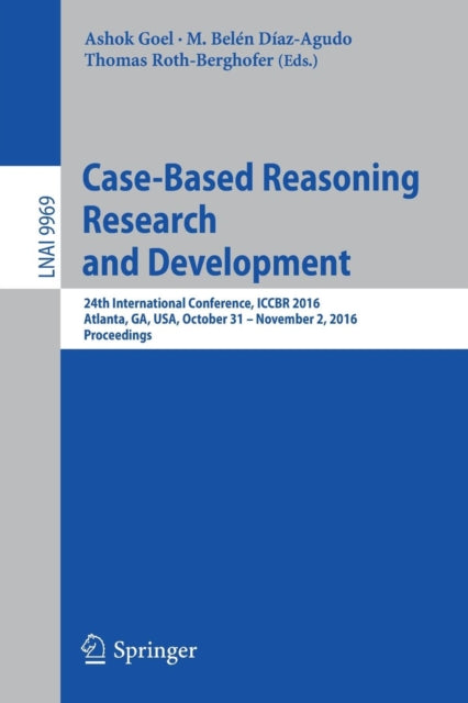 Book cover of: Case-Based Reasoning Research and Development. By: Ashok Goel